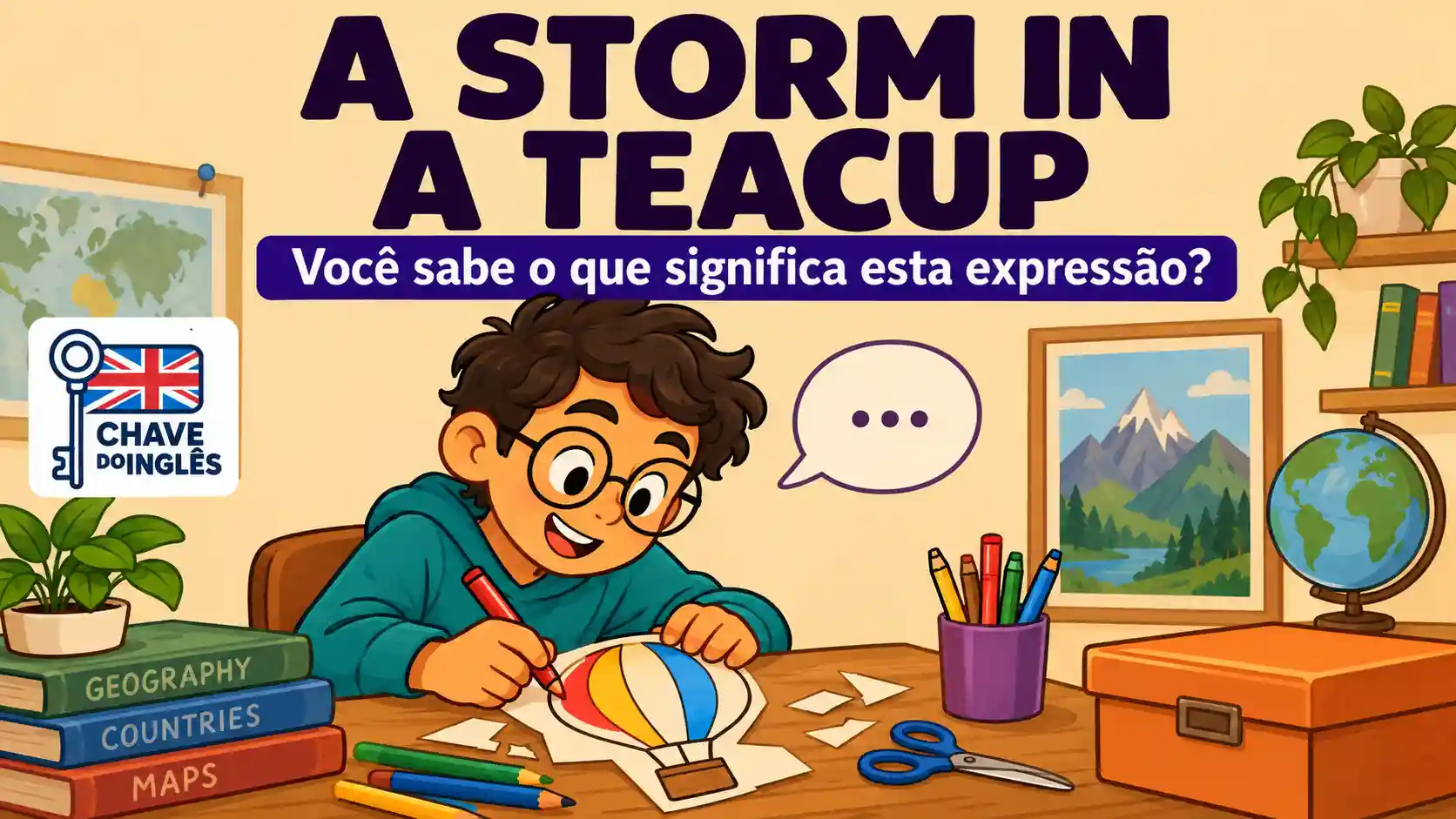 A Storm in a Teacup: Significado e Uso em Inglês