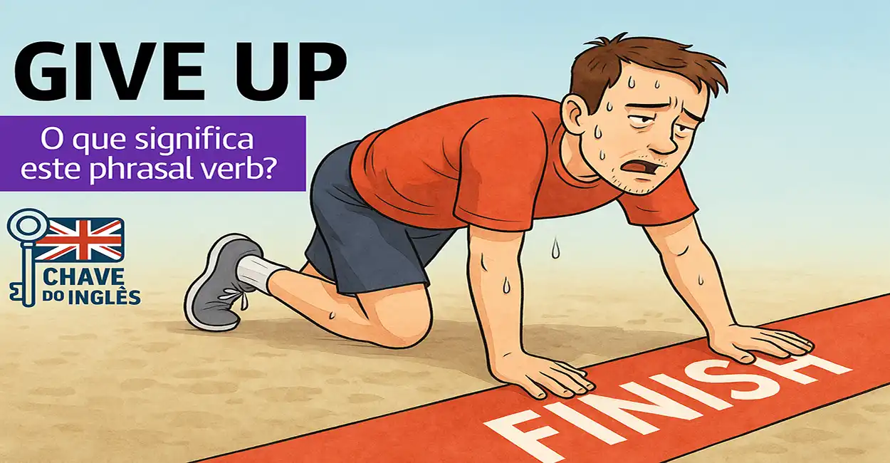 Ilustração do phrasal verb give up - desistir ou abandonar algo